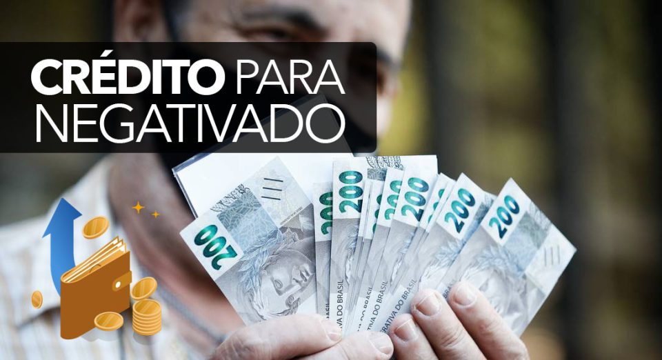 Como Conseguir Empréstimo Pessoal para Negativados